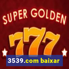 3539.com baixar